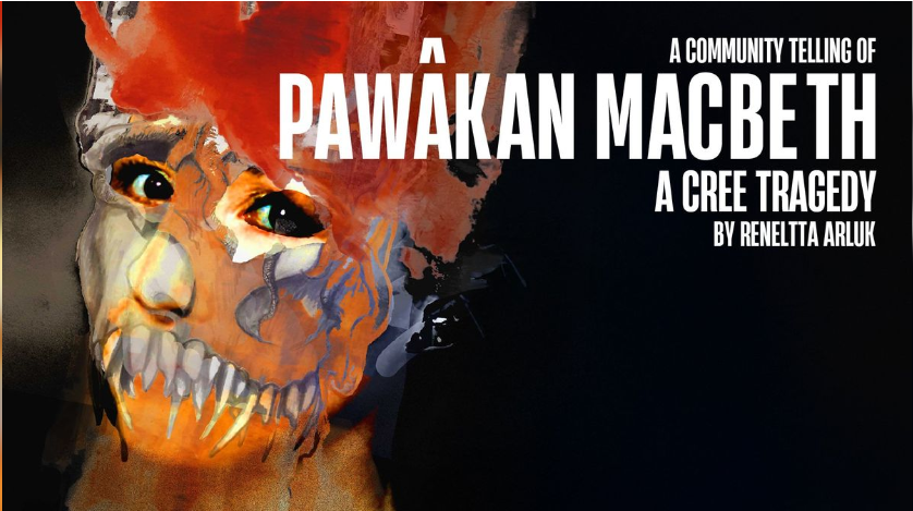 A Community Telling of Pawâkan Macbeth